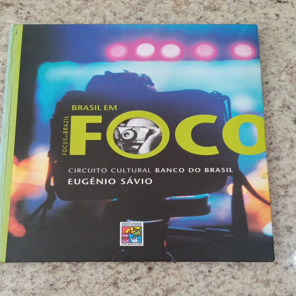 brasil em foco / focus on brazil / circuito cultural banco do brasil autor eugenio sávio