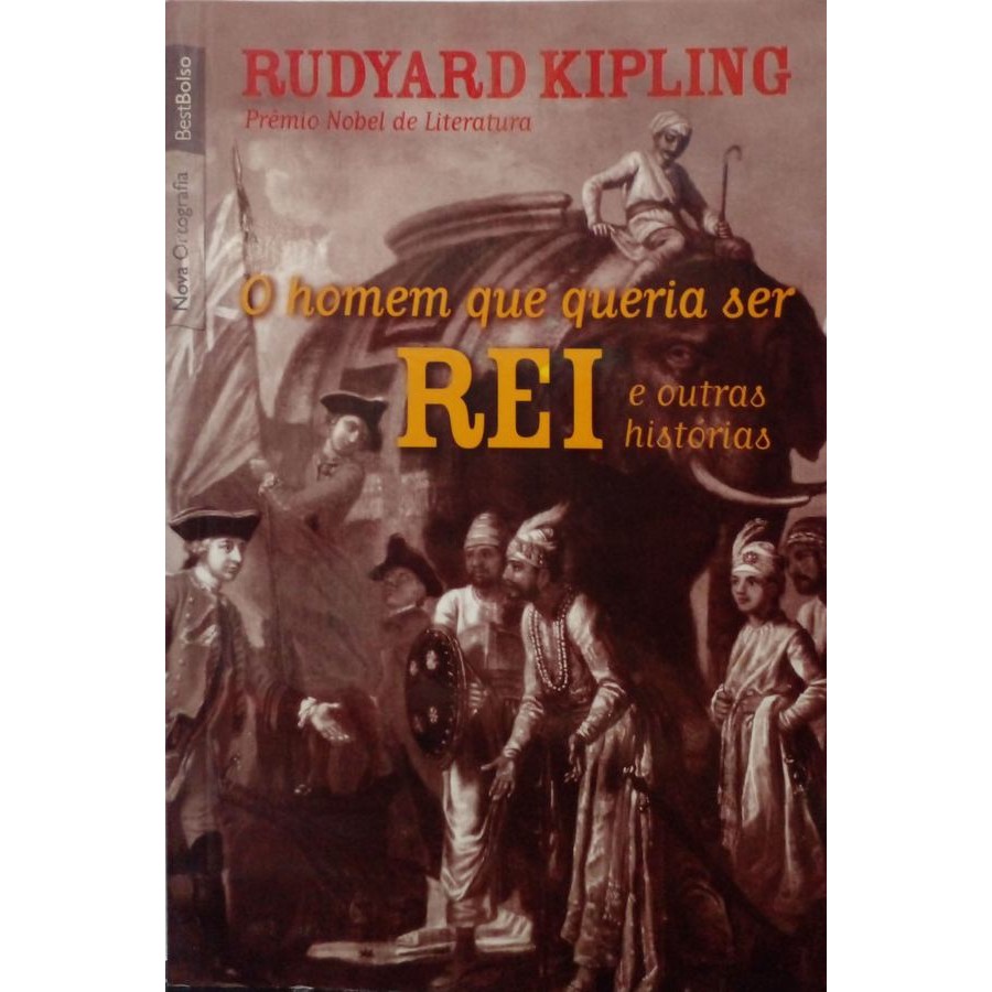 Homem Que Queria Ser Rei e Outras Histórias, O (BestBolso) autor Kipling, Rudyard