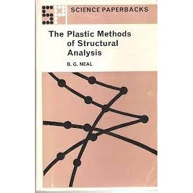 PLASTIC METHODS OF STRUCTURAL ANALYSIS autor B.G. NEAL