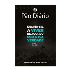 Devocional Pão Diário para Jovens | Ensina-me a viver