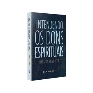 Livro Entendendo os dons espirituais | Um Guia Completo | Sam Storms em Oferta na Shopee