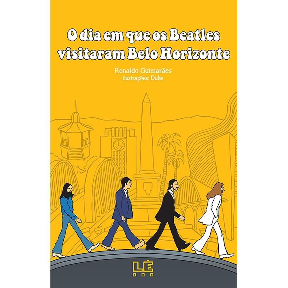 Livro O dia em que os Beatles visitaram Belo Horizonte - Capa Comum