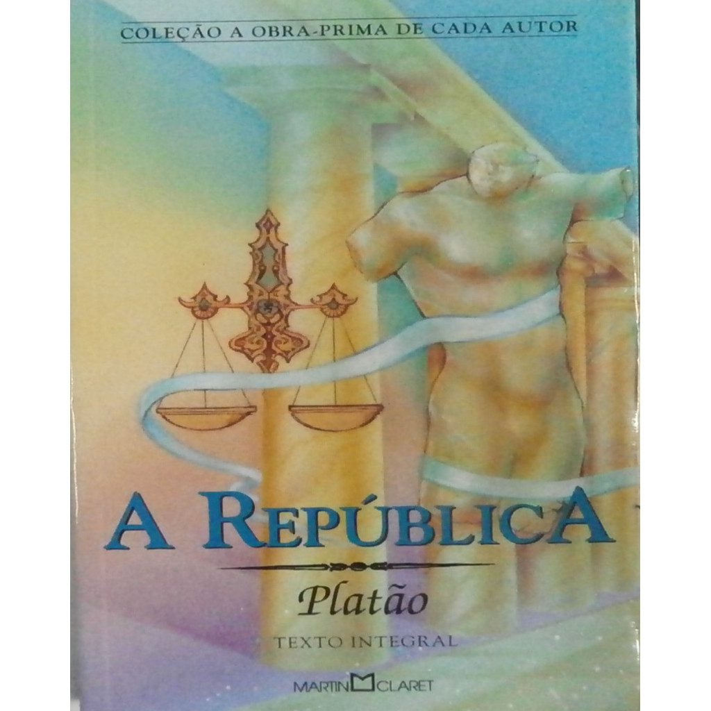 A República - TEXTO INTEGRAL autor Platão