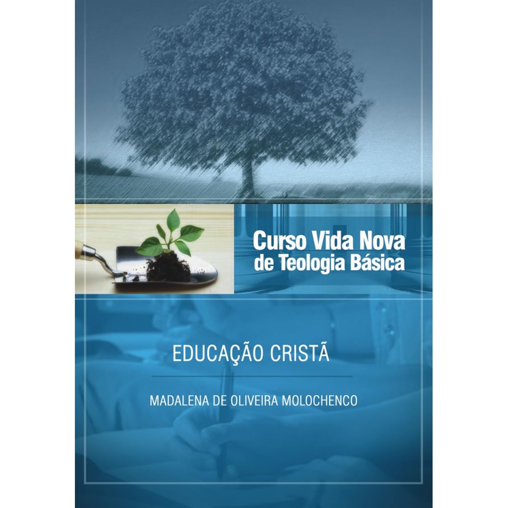 Curso Vida Nova de Teologia Básica | Vol. 8 | Educação Cristã | Franklin Ferreira