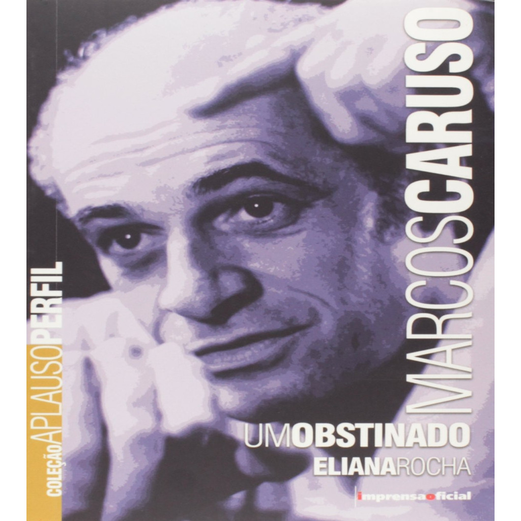 Marcos Caruso: Um obstinado - Coleção aplauso perfil (Edição de bolso) autor Eliana Rocha