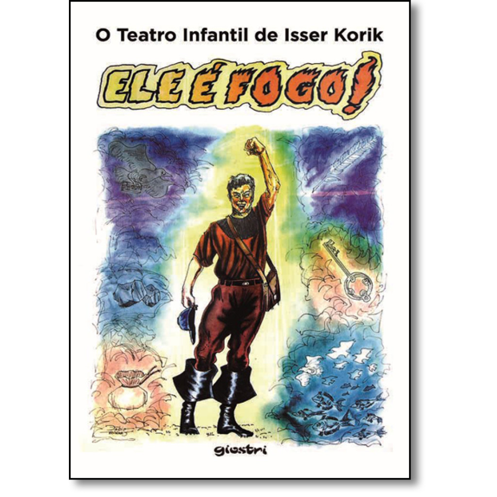 Teatro Infantil de Isser Korik: Ele É Fogo! e o Grande Inimigo