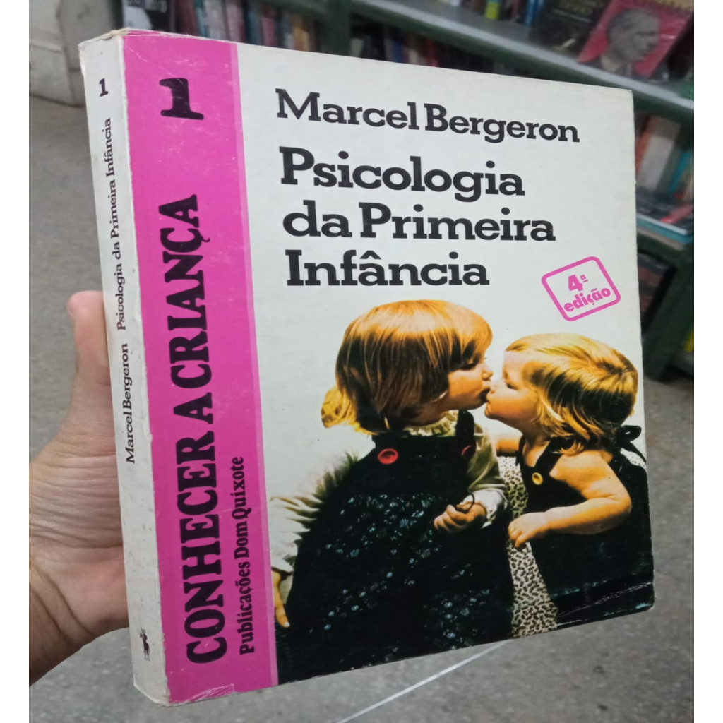 Psicologia da Primeira Infância - Coleção Conhecer a Criança autor Marcel Bergeron / Trad António Pescada