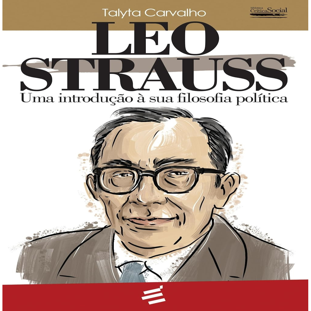 Leo Strauss- Uma Introdução á sua Filosofia Política autor Talyta Carvalho