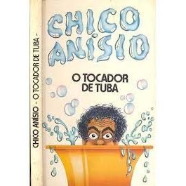 Livro: O Tocador de Tuba Autor: Chico Anísio (Outlet)