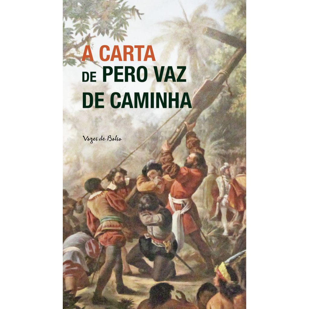 A CARTA DE PERO VAZ DE CAMINHA - Books & Magazines