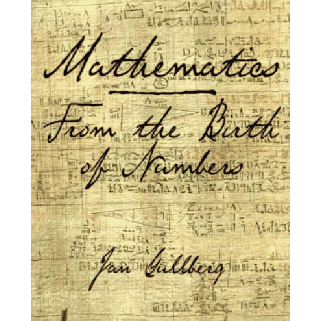 Mathematics: from the birth of numbers autor Jan Gulberg