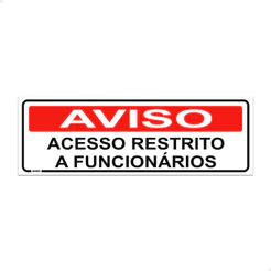 Placa Aviso Acesso Restrito A Funcionários Sinalização 10x30
