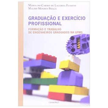 Graduação e Exercício Profissional autor Maria do Carmo de Lacerda Peixoto e Outro