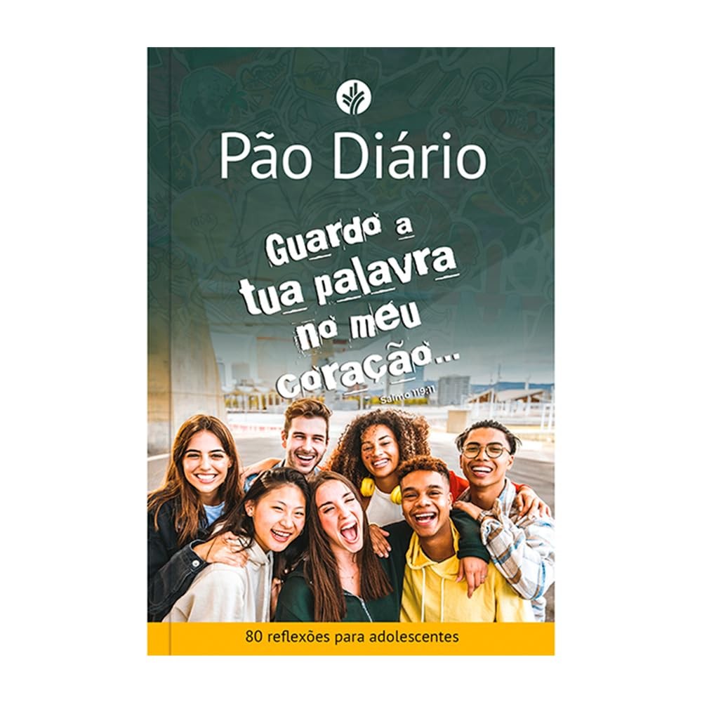 Devocional Pão Diário para Adolescentes | Guardo a tua palavra no meu coração