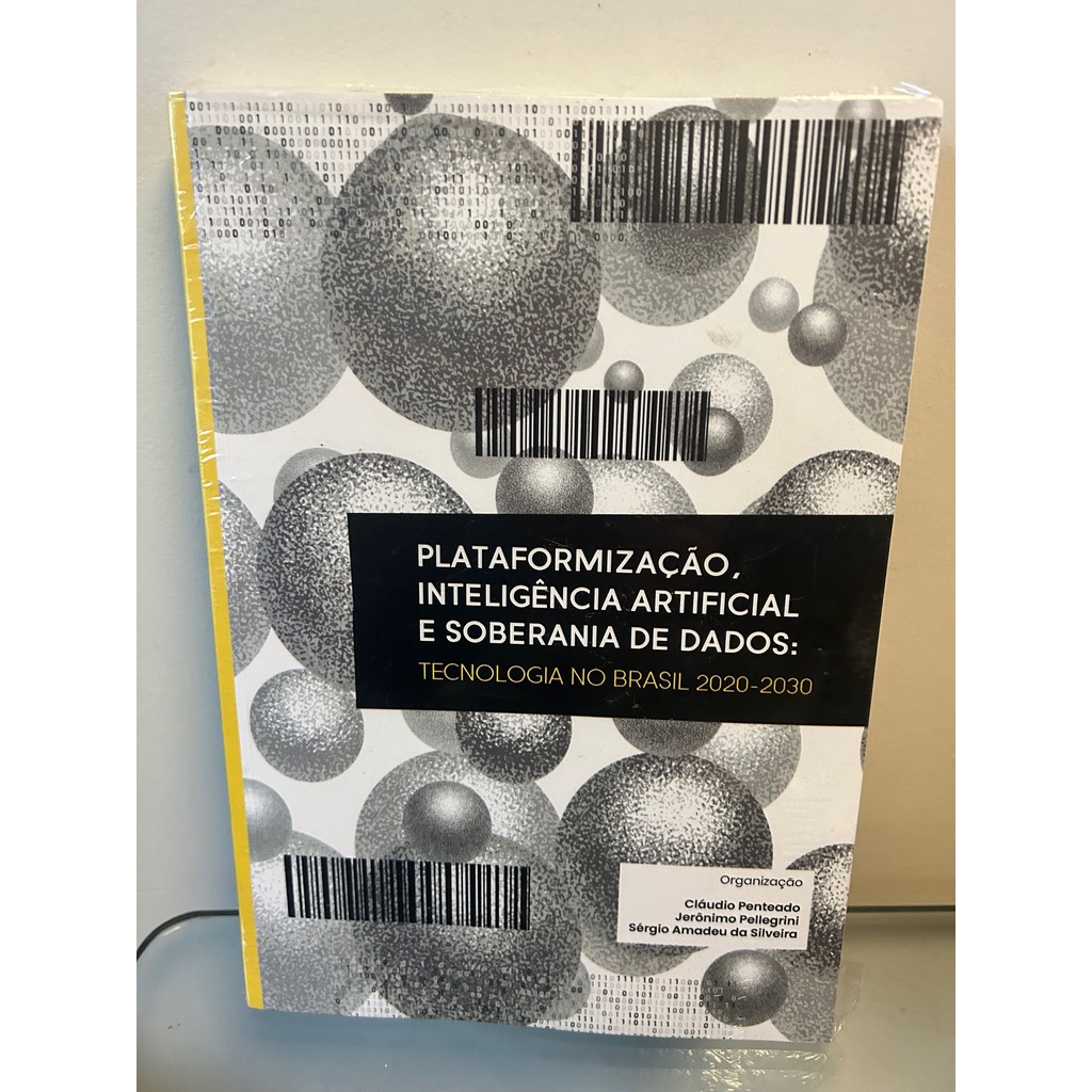 Plataformizacao, Inteligencia Artificial e Soberania de Dados: tecnologia no Brasil 2020-2030 de Claudio ... 6917230