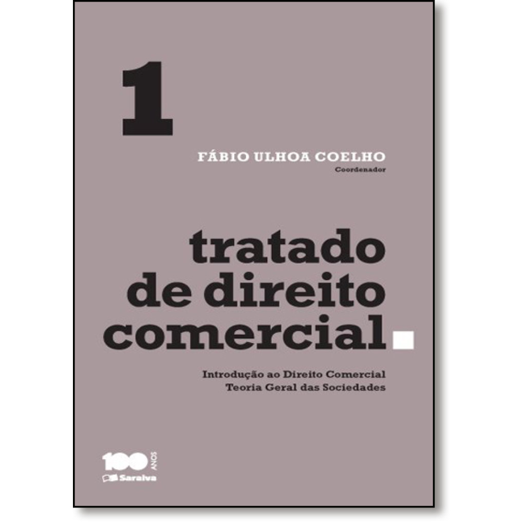 Tratado de direito comercial - Volume 1 - 1ª edição de 2015