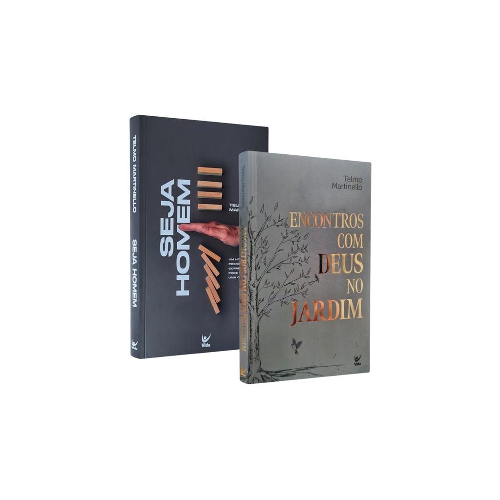 Kit 2 Livros Telmo Martinello | Seja Homem + Encontros com Deus no Jardim | Editora Vida