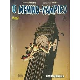 O Menino Vampiro Vol. 2 consequencias autor Carlos Trillo & Eduardo Risso