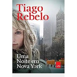UMA NOITE EM NOVA YORK autor TIAGO REBELO