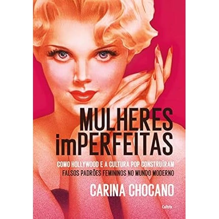 Mulheres imperfeitas - Carina Chocano