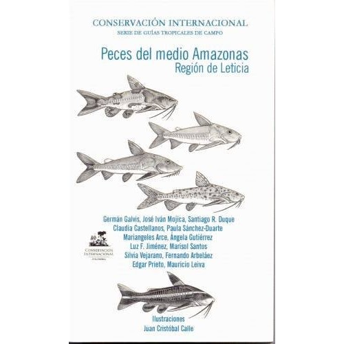 Peces Del Medio Amazonas - Region de Leticia de German Galvis;  Jose Ivan Mojic; Santiago R. Duque e outros 7463919