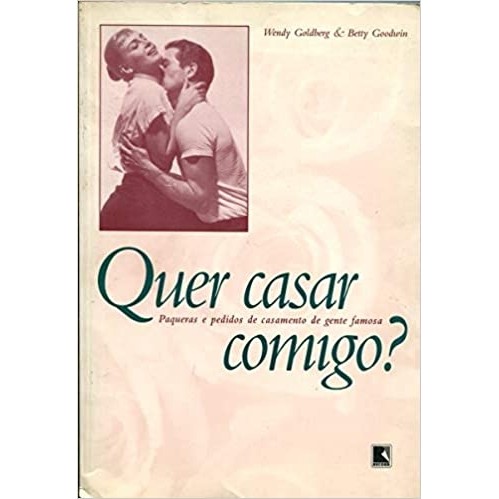 Quer Casar Comigo? autor Wendy Goldberg