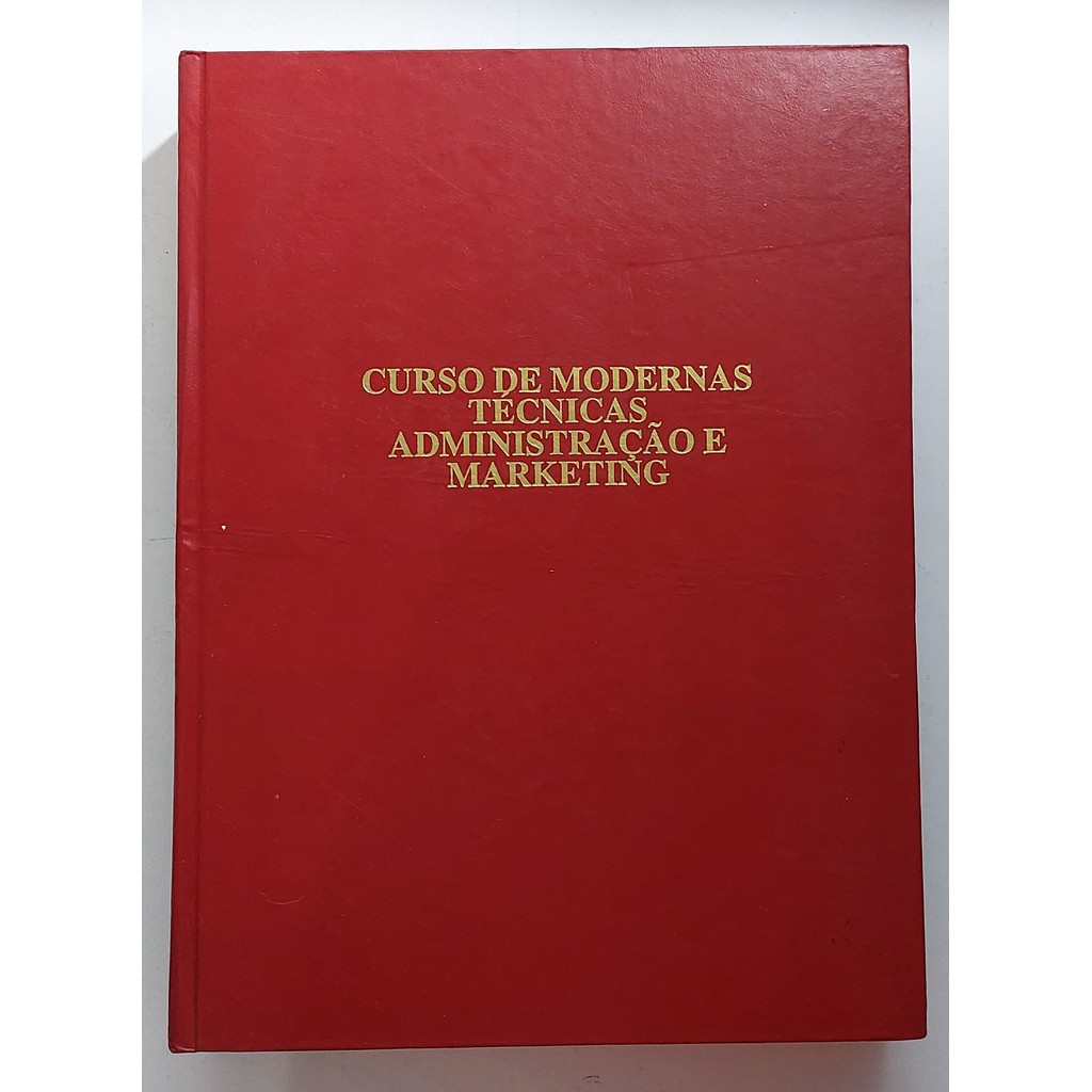 Curso de Modernas Técnicas Administração e Marketing (Capa Dura) de José Antonio Rosa