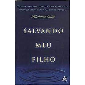 Salvando meu filho autor Richard Galli