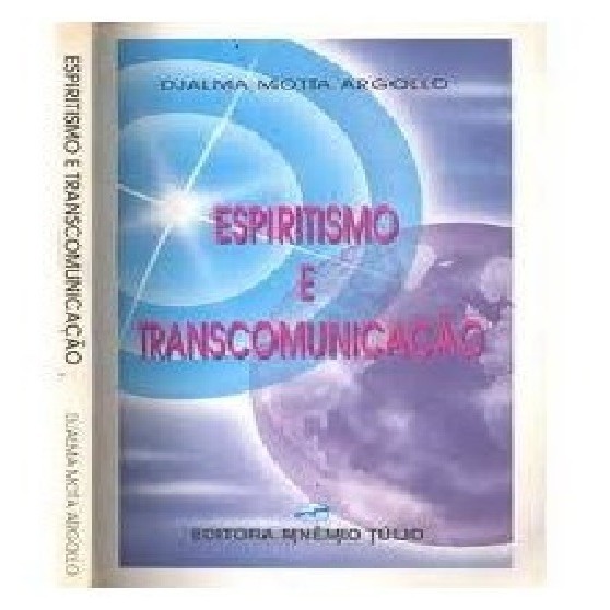 Espiritismo e transcomunicação autor Djalma Motta Argollo