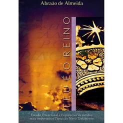 Teu é o Reino | Pr. Abraão De Almeida