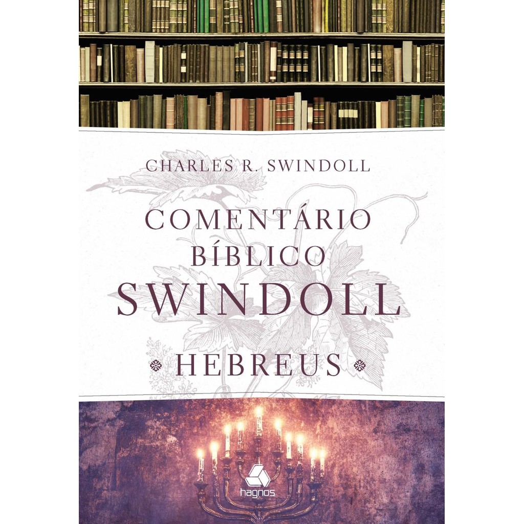 Comentário Bíblico Swindoll | Hebreus | Charles R. Swindoll em Oferta na Shopee