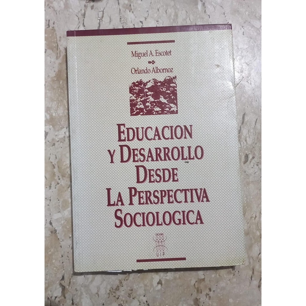 Educacion y Desarrollo Desde La Perspectiva Sociologica de Miguel A. Escotet; Orlando Albornoz