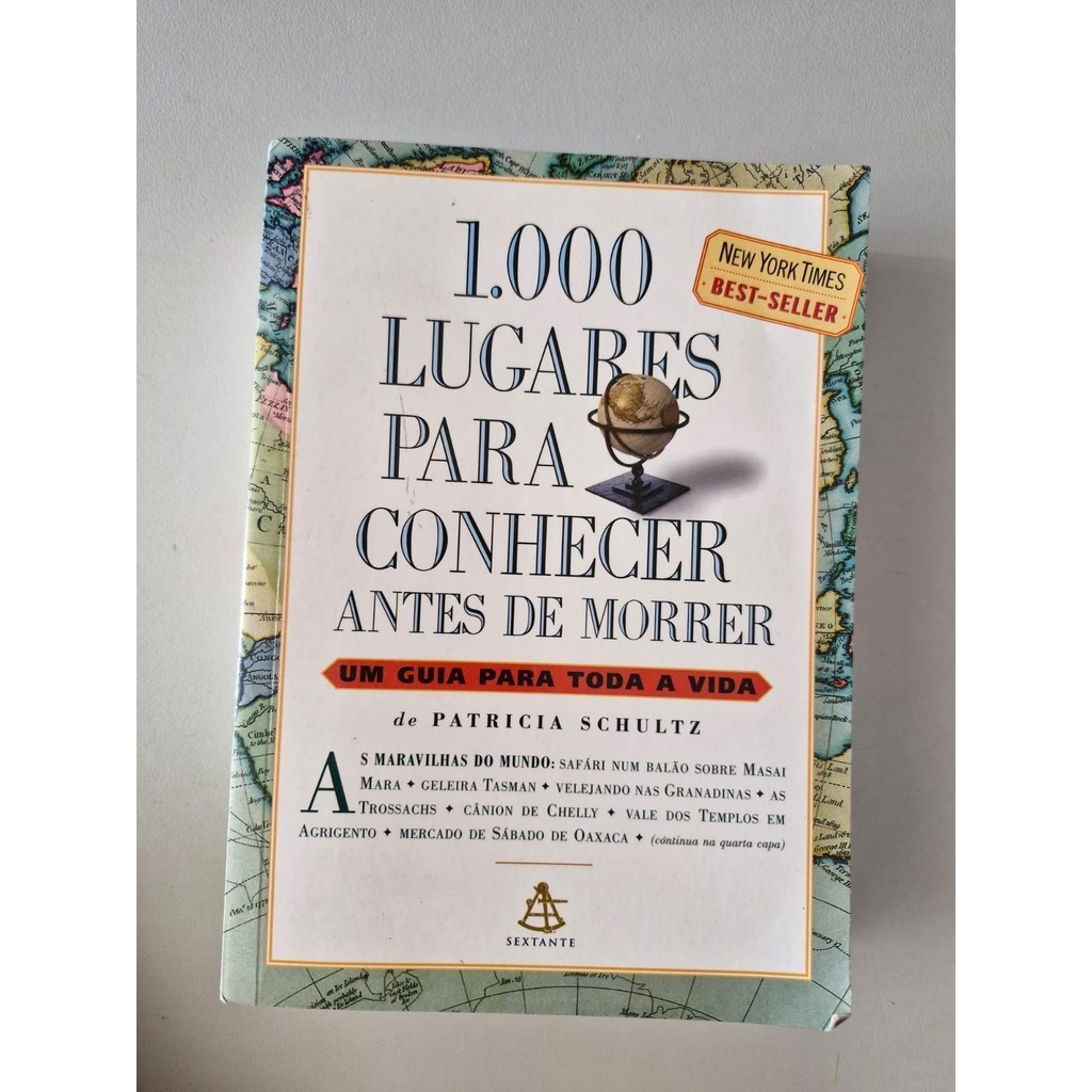 LIVRO, 1000 LUGARES PARA CONHECER ANTES DE MORRER, UM GUIA PARA TODA A VIDA, DE PATRICIA SCHULTZ