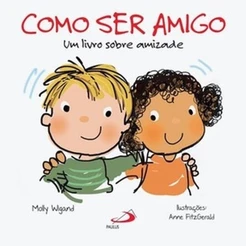 Como ser amigo - Paulus Editora
