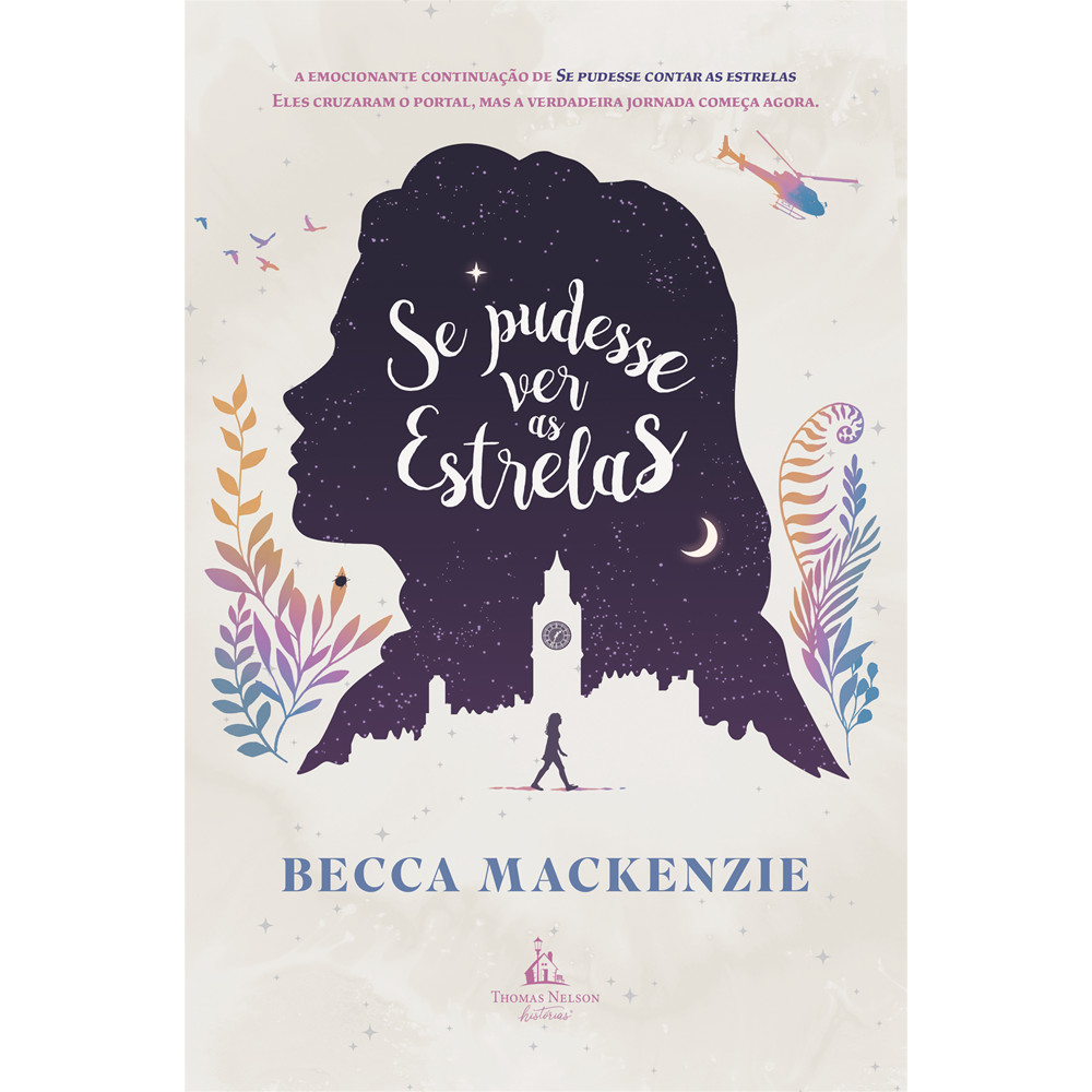 Livro - Se pudesse ver as estrelas - por Becca Mackenzie - Editora Thomas Nelson Brasil ISBN 9786552174208