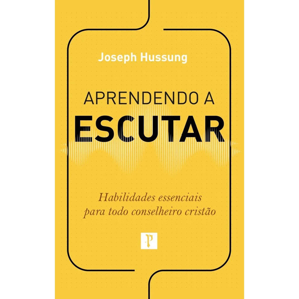 Aprendendo a Escutar | Joseph Hussung​​​​​​​
