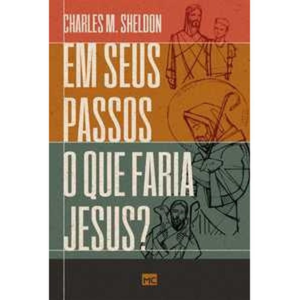 Livro  Em seus passos o que faria jesus? - Por Leitura Kennedy