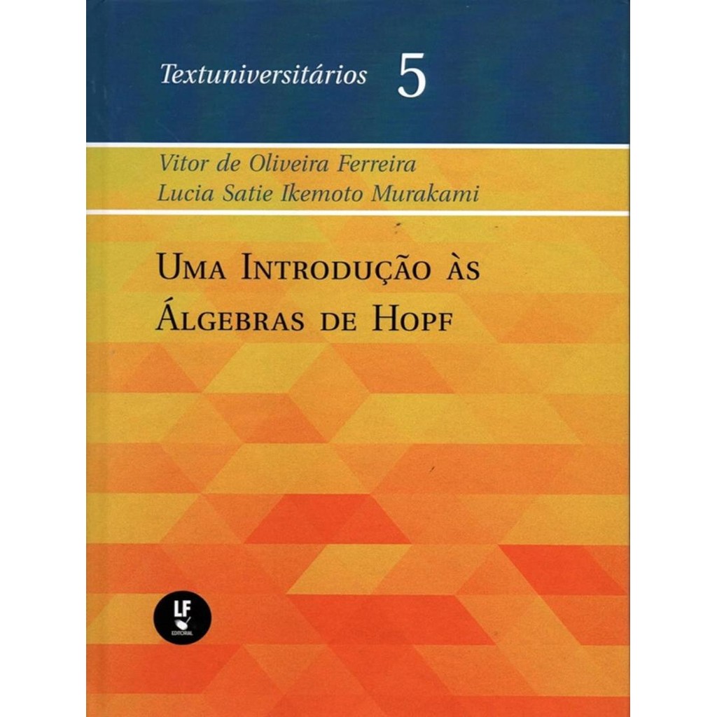 Livro - Introducao As Algebras De Hopf, Uma