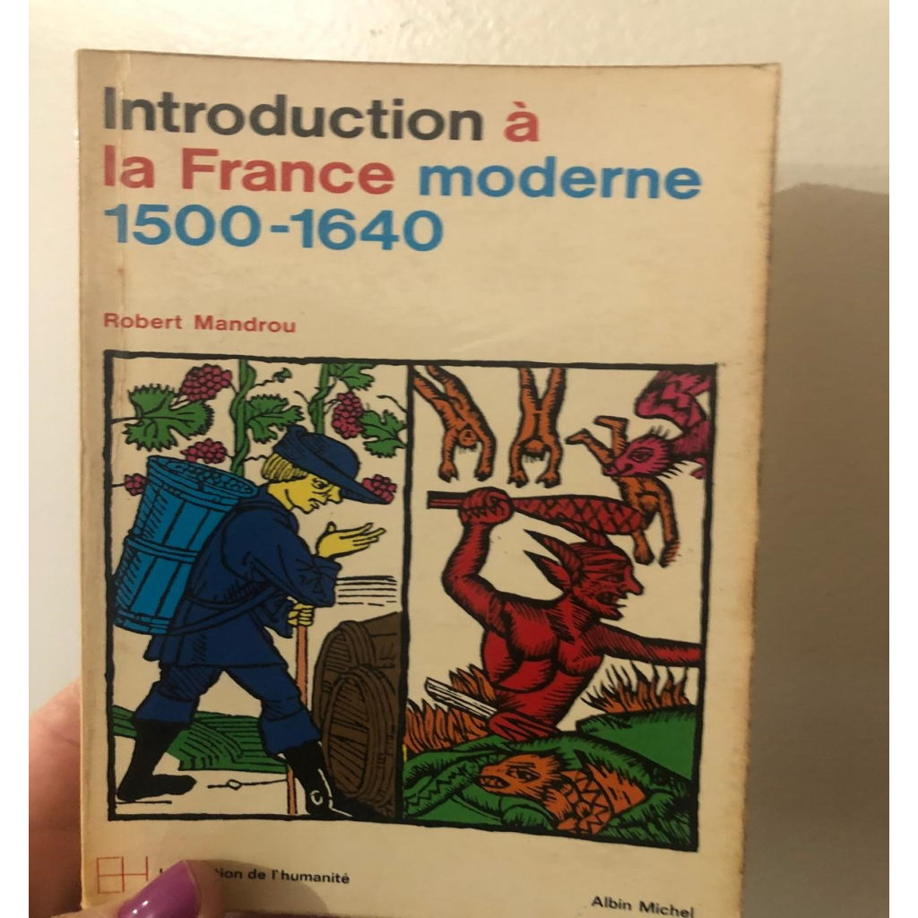 Introduction à La France Moderne 1500-1640 Introduction à La France Moderne 1500-1640 Essai de Psychologie Historique autor Robert Mandrou