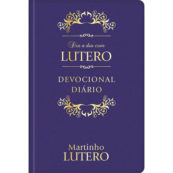 Dia a Dia com Lutero | Devocional Diário | Capa Couro | Martinho Lutero