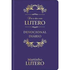 Dia a Dia com Lutero | Devocional Diário | Capa Couro | Martinho Lutero
