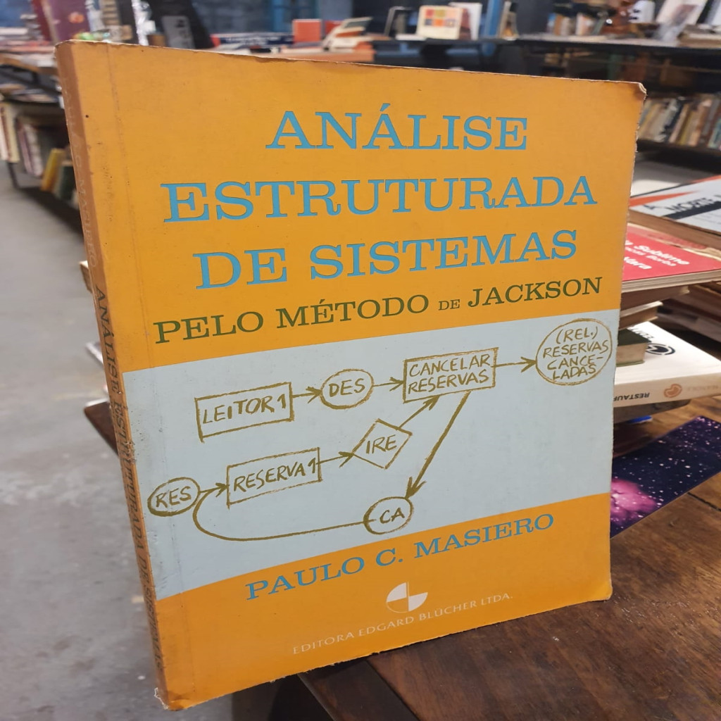 Análise estruturada de sistemas pelo método de jacksoon autor Paulo C. Masiero