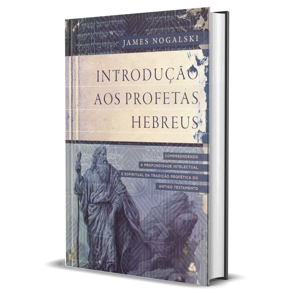 Introdução aos Profetas Hebreus | Nogalski James