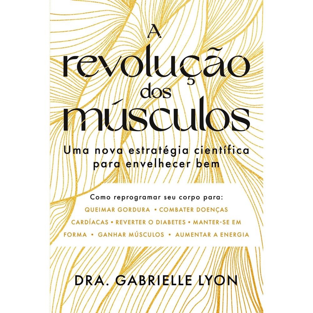 A revolução dos músculos - Dra. Gabrielle Lyon livro lojaVP 071