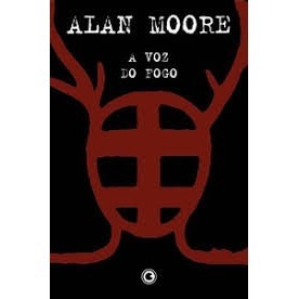 A Voz do Fogo autor Alan Moore