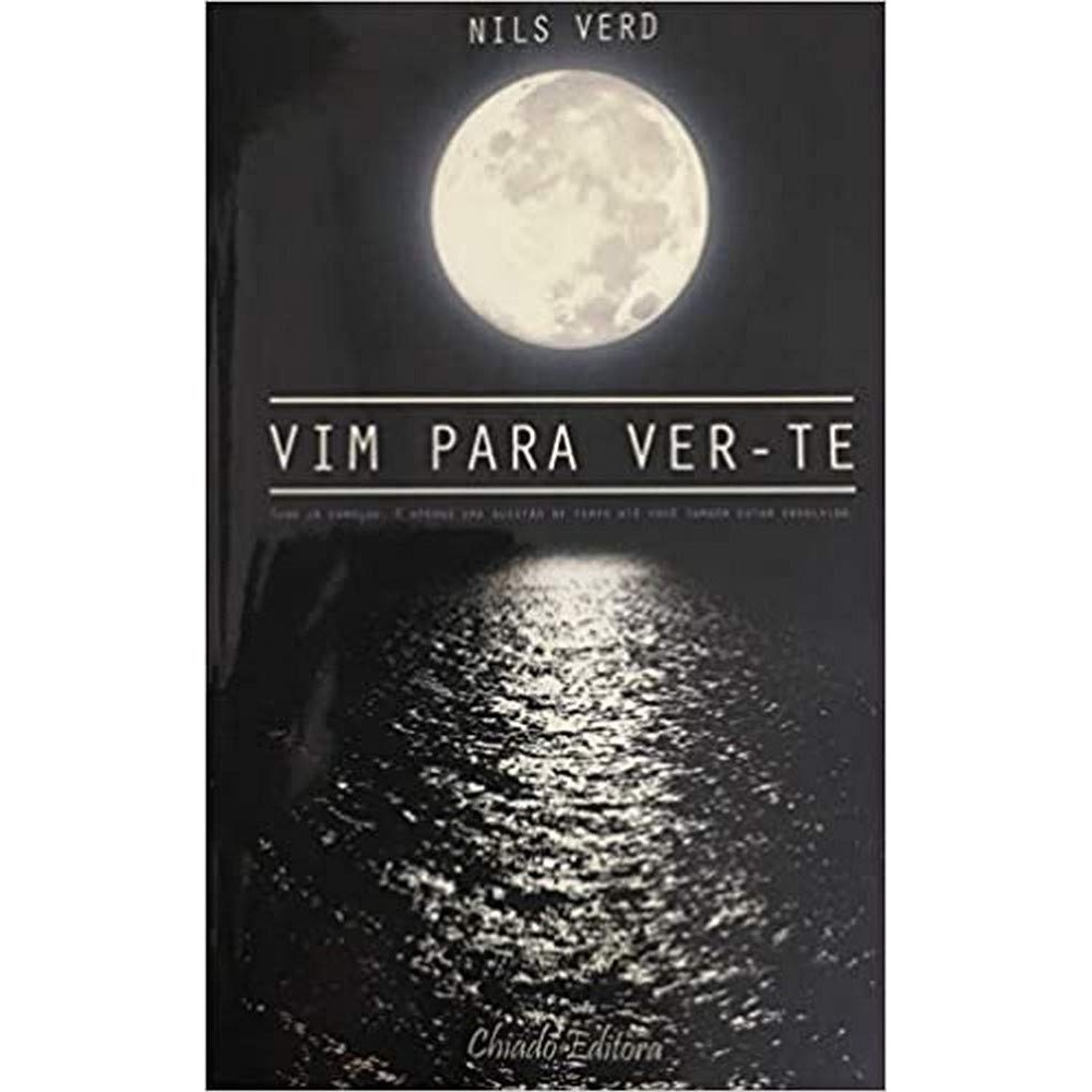 Livro: Vim Para Ver-Te Autor: Nils Verd (Novo, Lacrado)