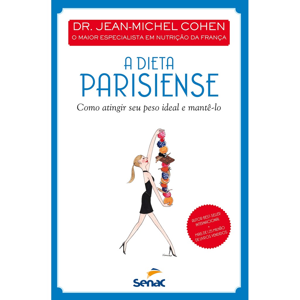 A dieta parisiense: Como atingir seu peso ideal e mantê-lo - USADO