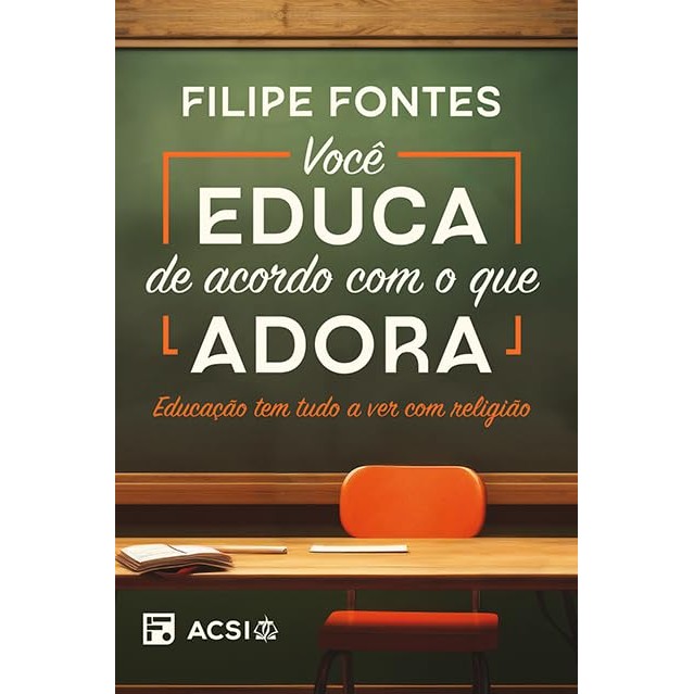 Você Educa de Acordo com o que Adora | Educação Tem tudo a ver Com Religião! | Filipe Fontes em Oferta na Shopee