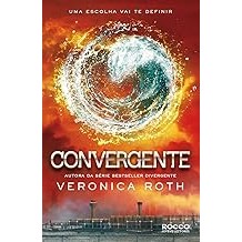 Convergente, Uma Escolha Vai Te Definir (Trilogia Divergente Livro 3) [Paperback] Roth, Veronica and Peterson, Lucas