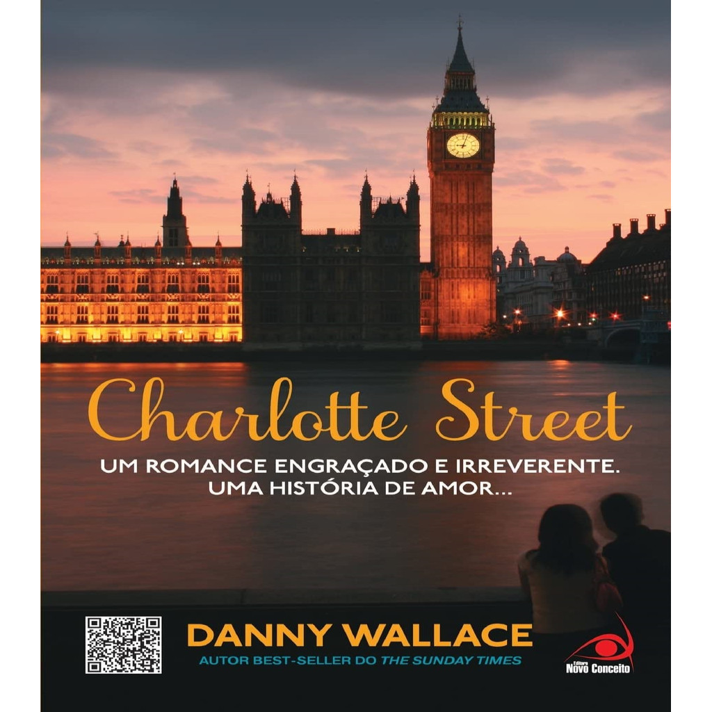 Charlotte Street / Um Romance Engracado e Irreverente uma Historia de Amor autor Danny Wallace